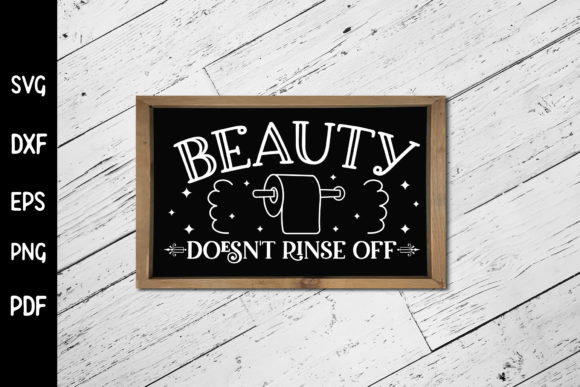 Beauty Doesn t Rinse off - Bathroom SVG Graphics & Crafts Review