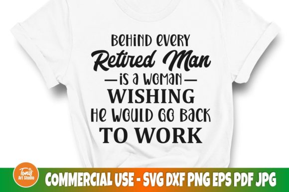 Behind Every Retired Man is a Woman SVG Graphics