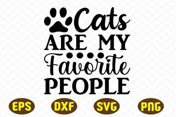 Cats Are My Favorite People Svg Designs for Graphics and Crafts
