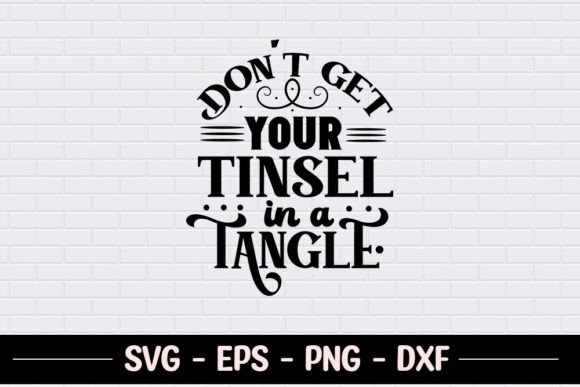 Don t Get Your Tinsel in a Tangle - SVG Graphics for Crafts