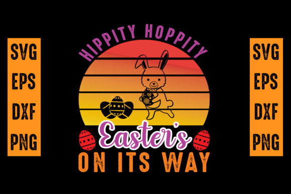 Hippity Hoppity Easter s on Its Way Svg Graphics for Crafts