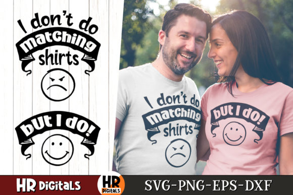 I Don t Do Matching Shirts - but I Do Graphics for Crafts