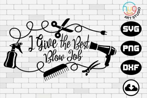 I Give the Best Blowjobs , Hair Salon