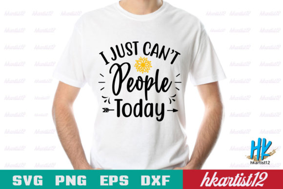 I Just Cant People Today SVG Cut File