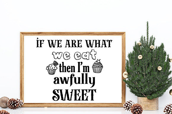 If We Are What We Eat I Am Sweet Graphics and Crafts