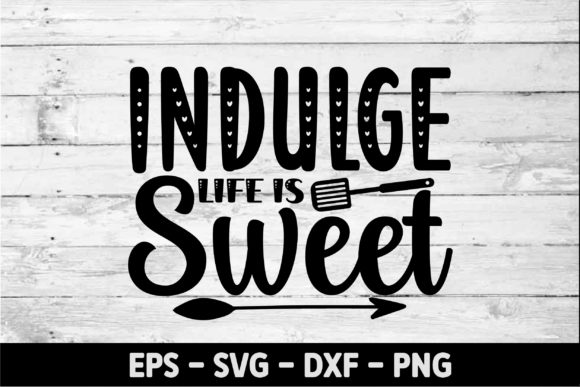 Indulge Life is Sweet Graphics and Crafts Review