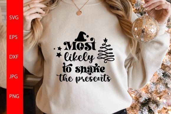 Most Likely to Shake the Presents SVG Graphics and Crafts Review