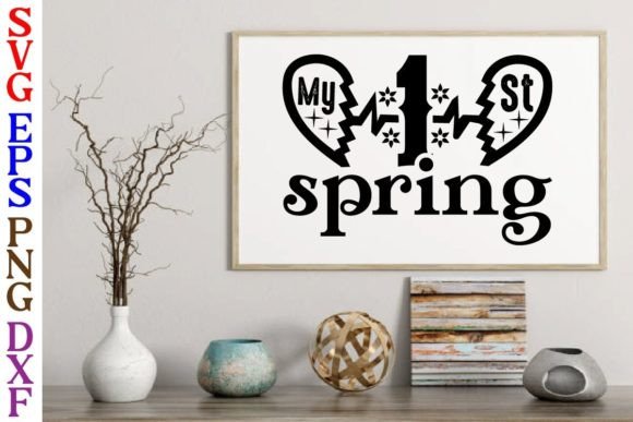 My 1 St Spring Svg Design Graphics and Crafts