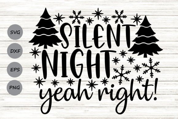 Silent Night Yeah Right Svg Graphics and Crafts Review