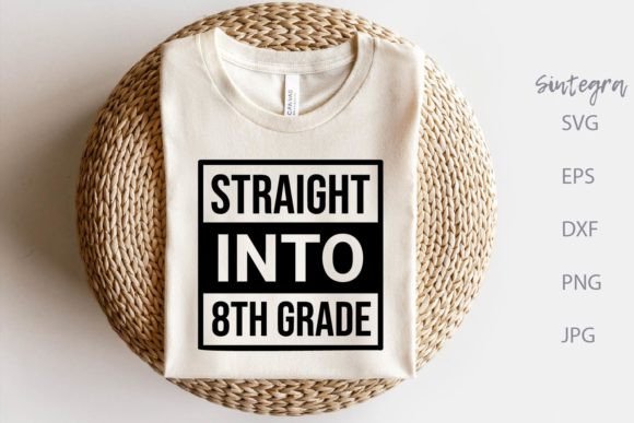 Straight into 8th Grade SVG Cut File: A Graphics and Crafts Review