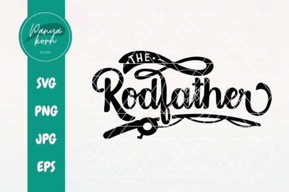 The Rodfather Graphics for Crafts and DIY