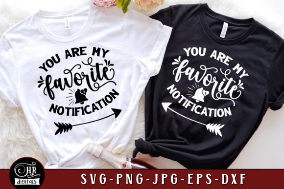 You Are My Favorite Notification SVG Graphics and Crafts